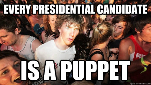 Every presidential candidate is a puppet  Sudden Clarity Clarence