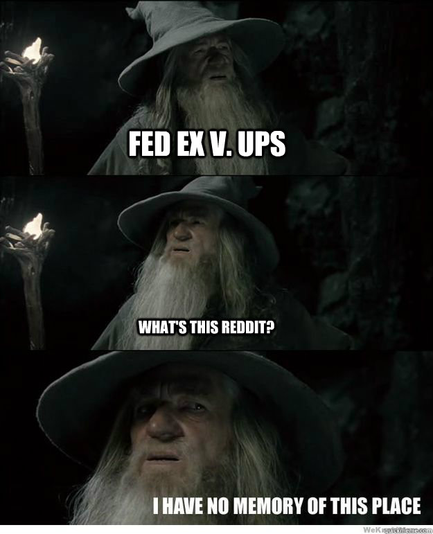 Fed Ex V. UPS What's this Reddit?  