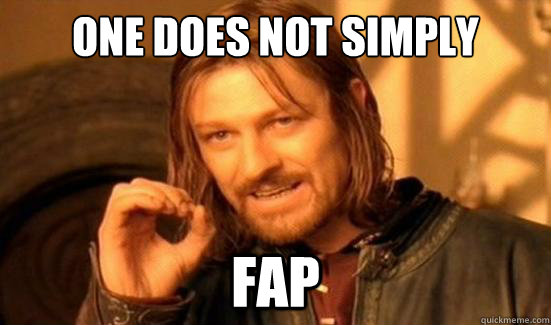 One Does Not Simply fap  Boromir