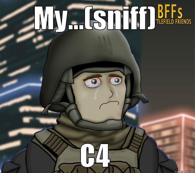 C4 is my thing - MY...(SNIFF) C4 Misc