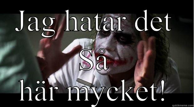 JAG HATAR DET SÅ HÄR MYCKET! Joker Mind Loss