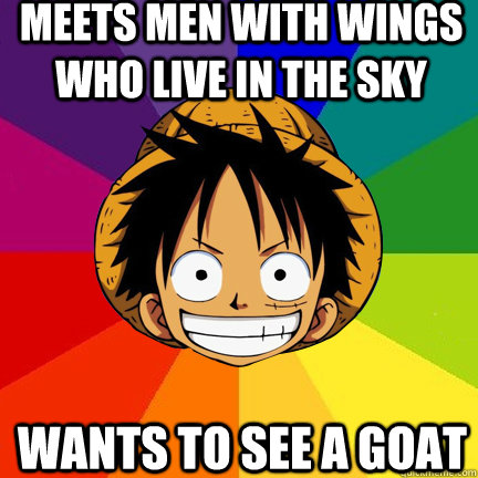 MEETS MEN WITH WINGS WHO LIVE IN THE SKY WANTS TO SEE A GOAT - MEETS MEN WITH WINGS WHO LIVE IN THE SKY WANTS TO SEE A GOAT  Luffy Logic