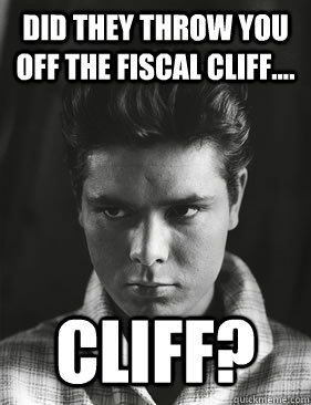 fiscal cliff richard memes | quickmeme