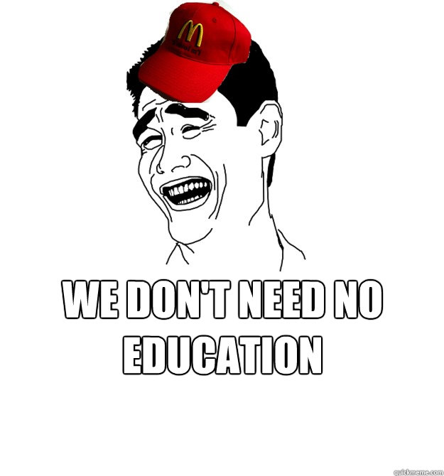 We don't need no education  - We don't need no education   Yao ming Mcdonalds