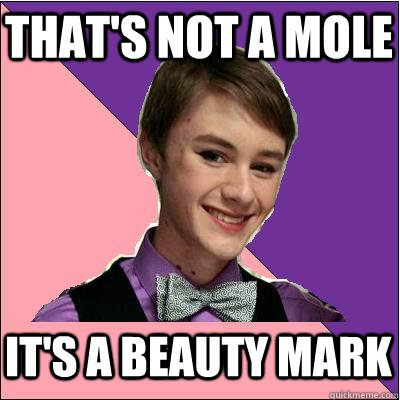 That's not a mole it's a beauty mark  