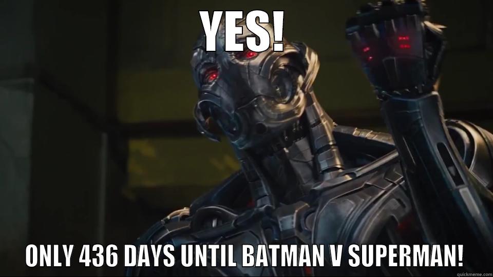 ULTRON BVS - YES! ONLY 436 DAYS UNTIL BATMAN V SUPERMAN! Misc