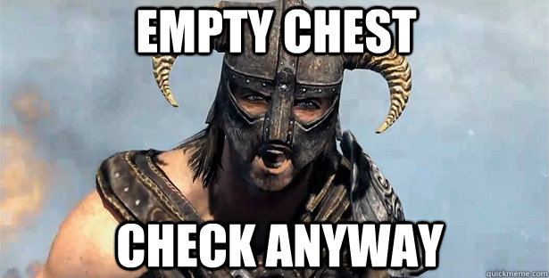 Empty Chest Check Anyway - Empty Chest Check Anyway  skyrim