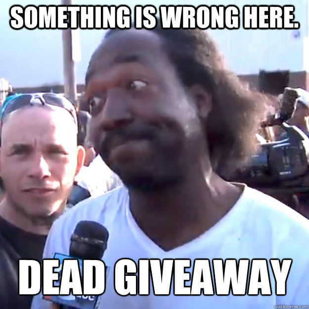 SOMETHING IS WRONG HERE. DEAD GIVEAWAY - SOMETHING IS WRONG HERE. DEAD GIVEAWAY  CHARLES RAMSEY KNOWS