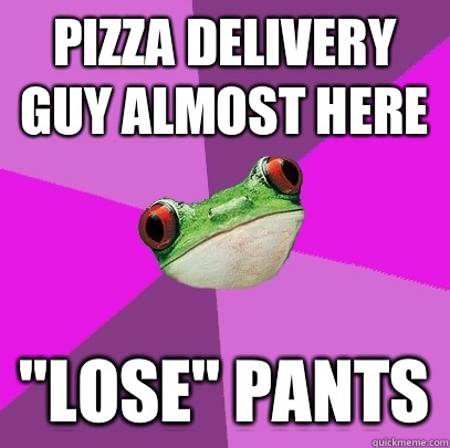 pizza delivery guy almost here 