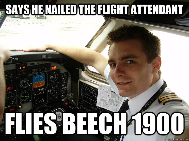 says he nailed the flight attendant flies beech 1900 - says he nailed the flight attendant flies beech 1900  oblivious regional pilot