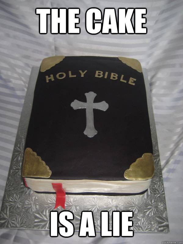 The Cake Is a lie - The Cake Is a lie  The Cake