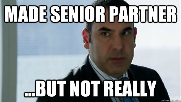 Made Senior Partner ...but not really  Louis Litt