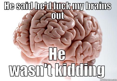 Fuck his brains out