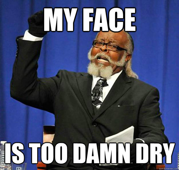 My face Is too damn dry  Jimmy McMillan