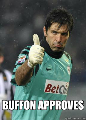 Buffon approves - Buffon approves  Buffon Approves