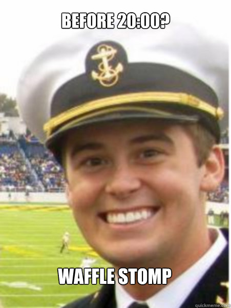 Before 20:00? Waffle Stomp - Before 20:00? Waffle Stomp  Scumbag Midshipman