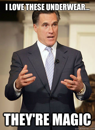 I love these underwear... they're magic  Relatable Romney