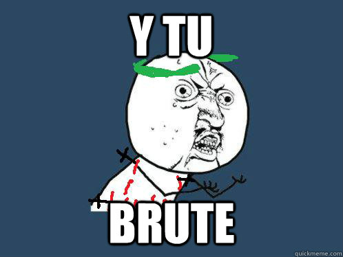 quickmeme tu brute caption own add