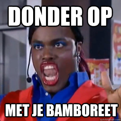 donder op met je bamboreet  Judeska