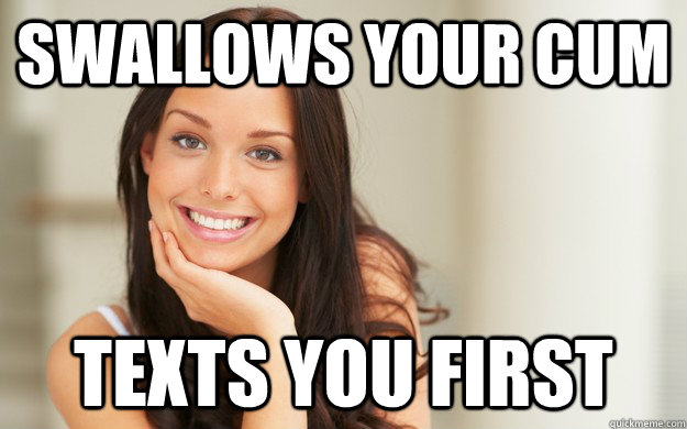 swallows your cum texts you first  Good Girl Gina