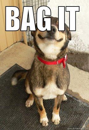 BAG IT  Good Dog Greg