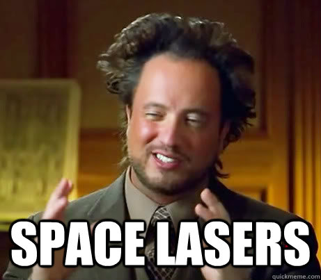  Space lasers -  Space lasers  History Channel Guy