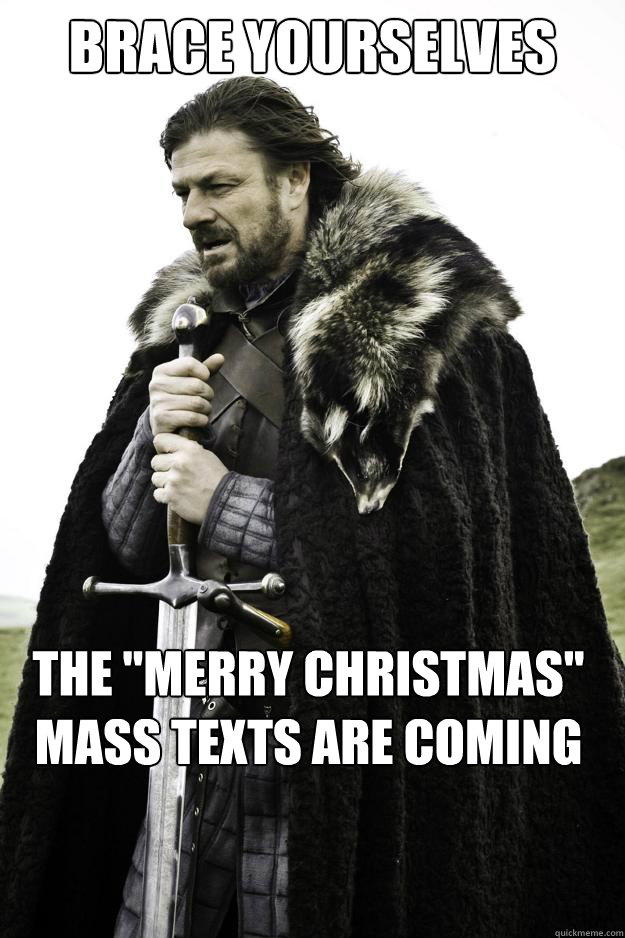 Brace yourselves The 