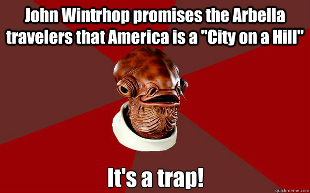 John Wintrhop promises the Arbella travelers that America is a 