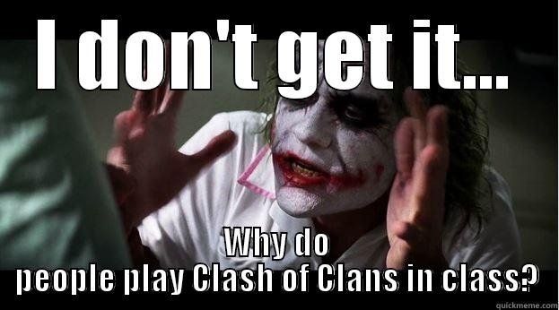 I DON'T GET IT... WHY DO PEOPLE PLAY CLASH OF CLANS IN CLASS? Joker Mind Loss