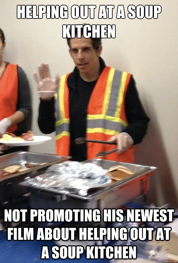 Helping Out At a Soup Kitchen Not Promoting His Newest Film About Helping Out At A Soup Kitchen  Good Guy Ben Stiller