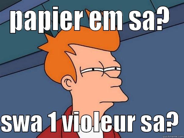 PAPIER EM SA?  SWA 1 VIOLEUR SA? Futurama Fry