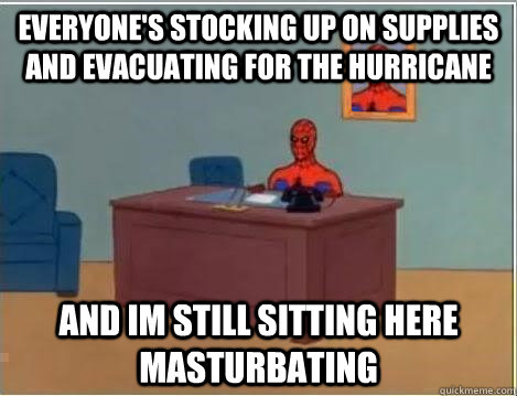 everyone's stocking up on supplies and evacuating for the hurricane and im still sitting here masturbating  Spiderman Desk