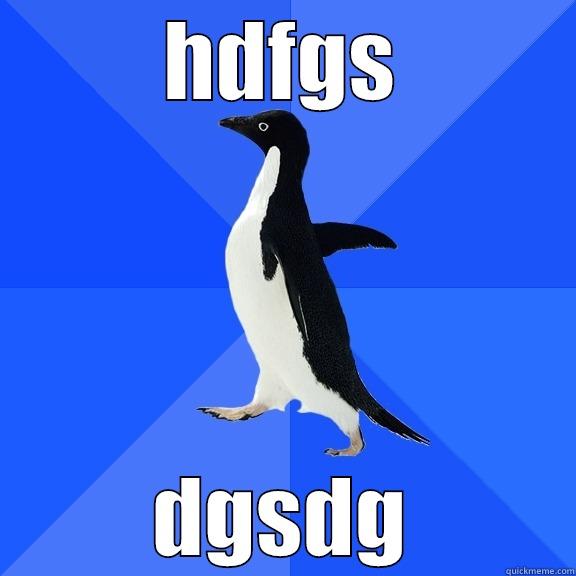 edetetet et - HDFGS DGSDG Socially Awkward Penguin