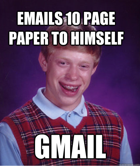 EMAILS 10 page paper to himself Gmail  Bad Luck Brain