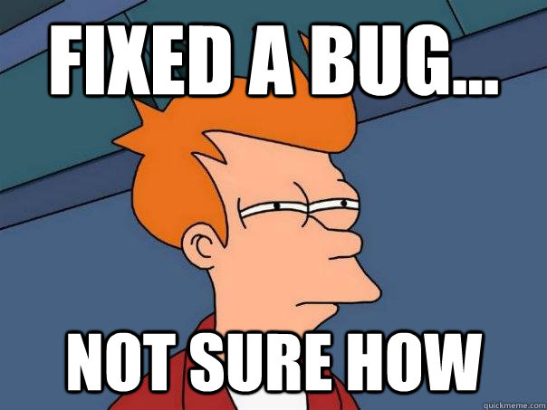 Fixed a bug... Not sure how - Fixed a bug... Not sure how  Futurama Fry