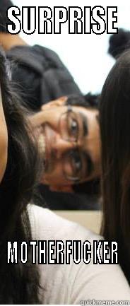 SURPRISE MOTHERFUCKER Misc