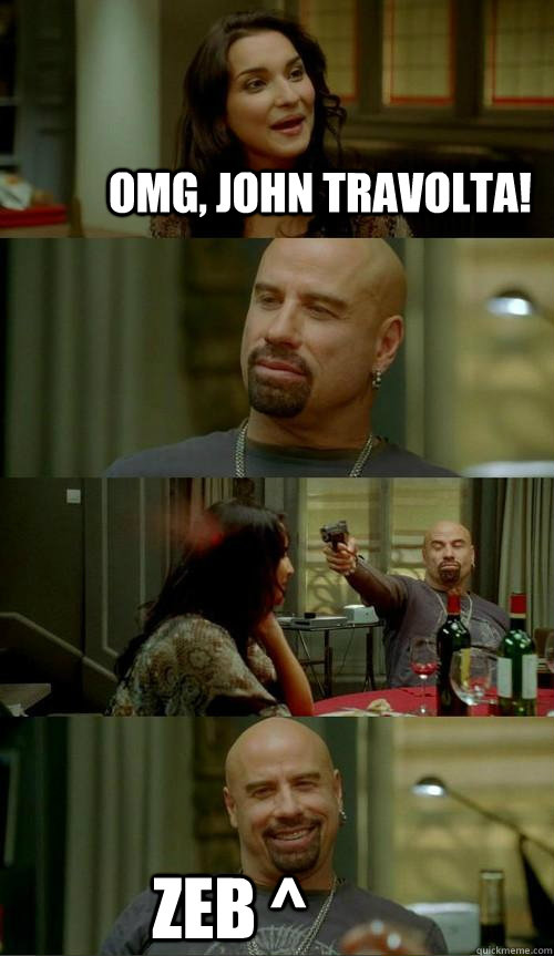 OMG, john travolta! Zeb ^  Skinhead John
