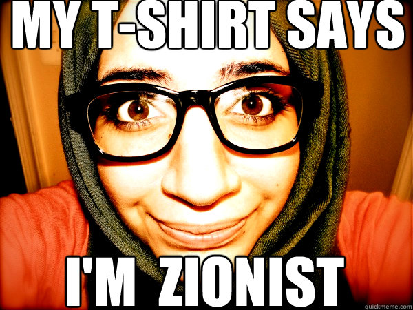 MY T-SHIRT SAYS I'M  ZIONIST  Hipster Hijabi