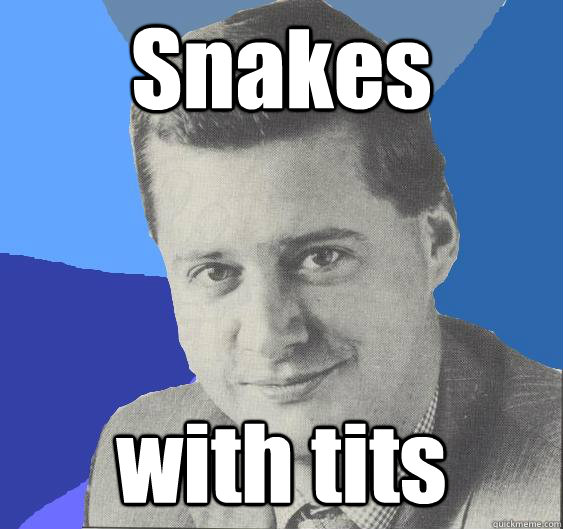 Snakes with tits - Snakes with tits  Nutjob 80s PR