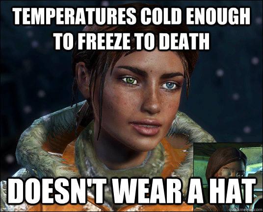 Temperatures Cold Enough to Freeze to Death Doesn't wear a hat - Temperatures Cold Enough to Freeze to Death Doesn't wear a hat  Dead Space 3 Ellie