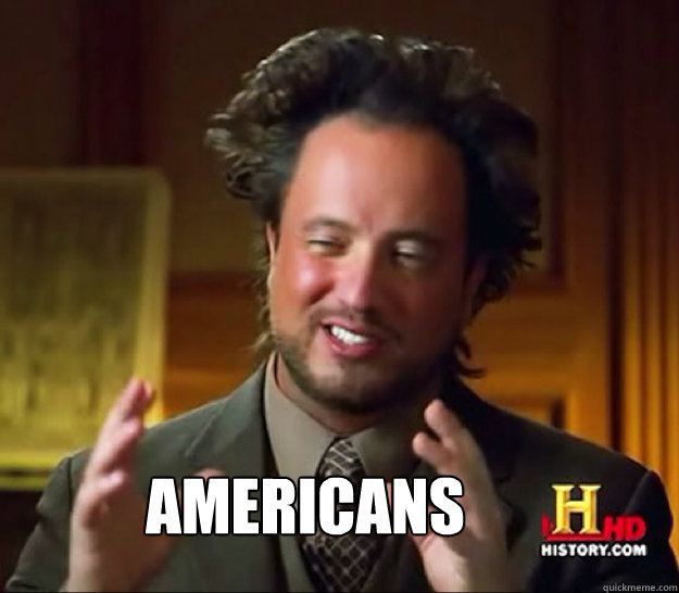  Americans  Ancient Aliens Guy