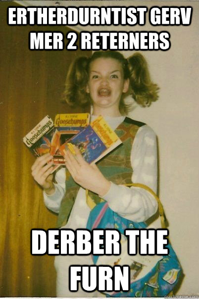 ERtHERDURNTIST GErV MER 2 RETERNERS DERBER THE FURN  BERKS