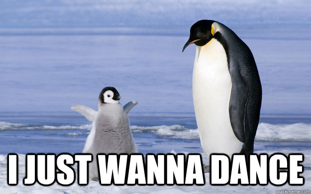  I just wanna dance -  I just wanna dance  Happy feet