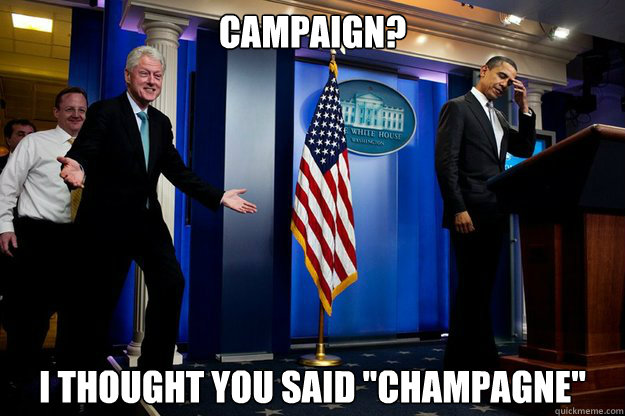 Campaign? I thought you said 