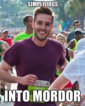 Simply jogs Into Mordor  Ridiculously photogenic guy