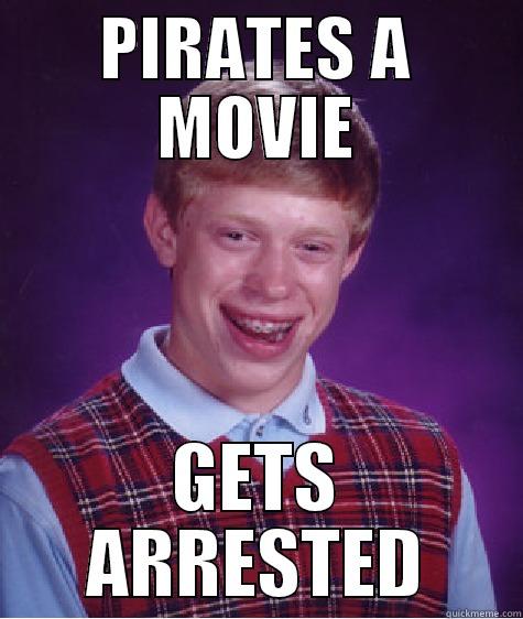 PIRATES A MOVIE GETS ARRESTED Bad Luck Brian