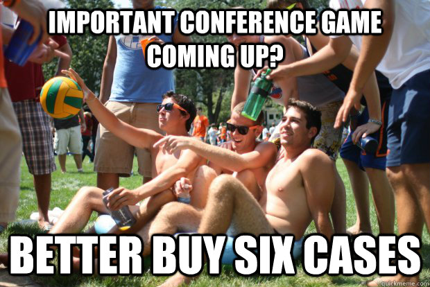 Important conference game coming up? Better buy six cases  