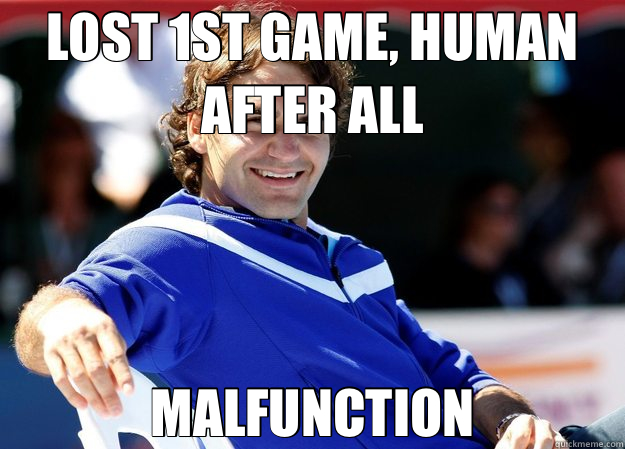 LOST 1ST GAME, HUMAN AFTER ALL MALFUNCTION  
