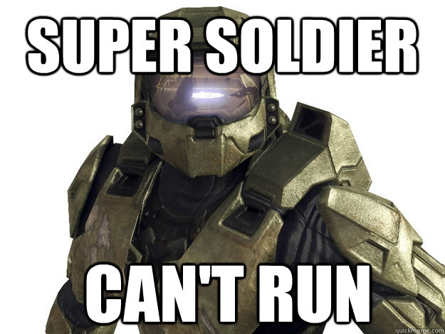 Super Soldier Can't Run  Dude Halo
