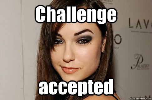 Challenge accepted  Sasha Gray